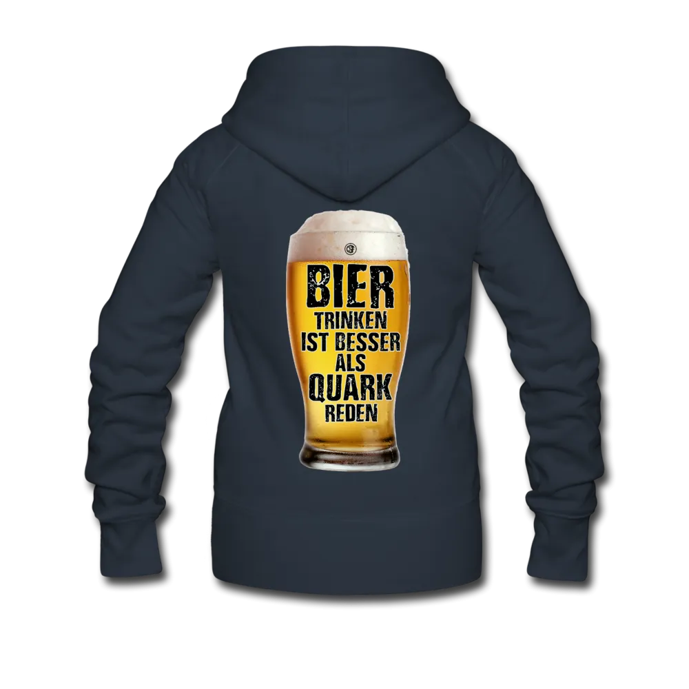 Bier trinken ist besser als Quark reden - Premium Kapuzenjacke