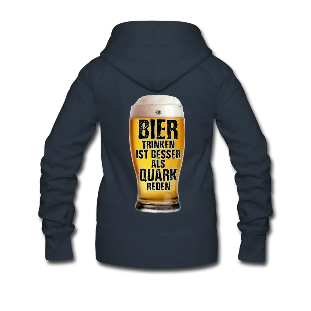 Bier trinken ist besser als Quark reden - Premium Kapuzenjacke