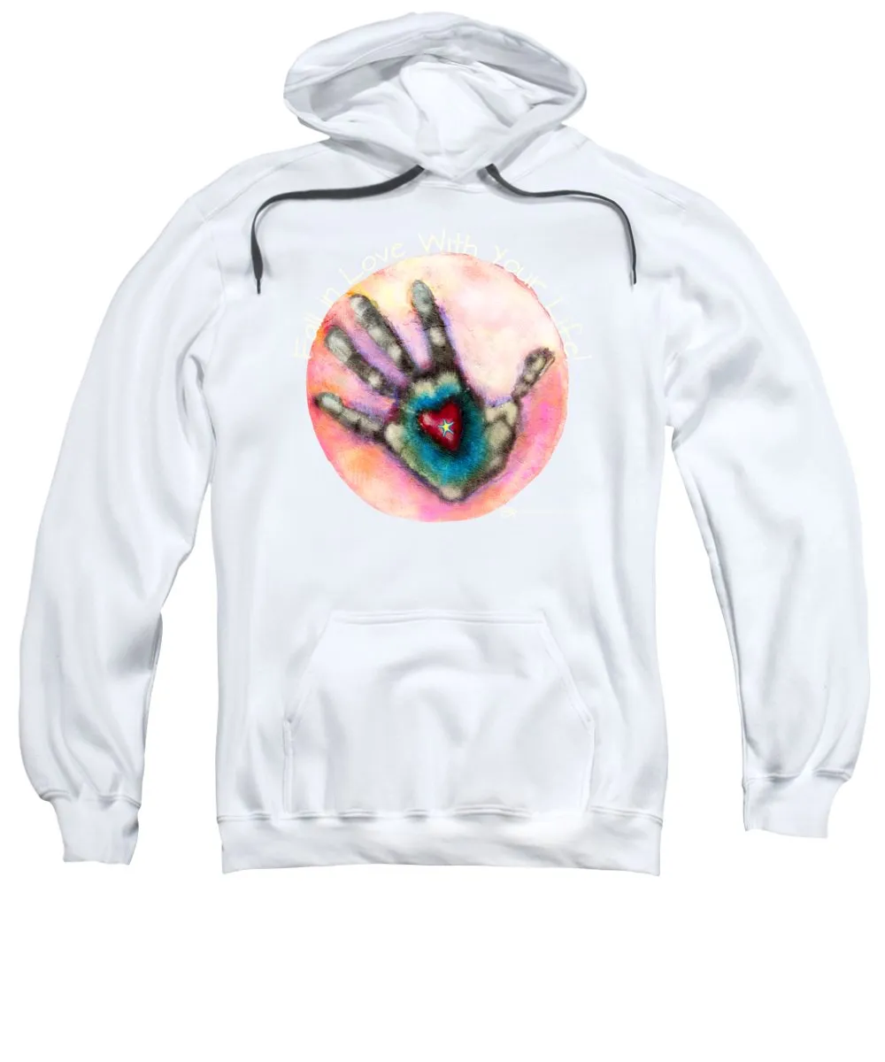 Fall In Love With Your Life - Sweatshirt
