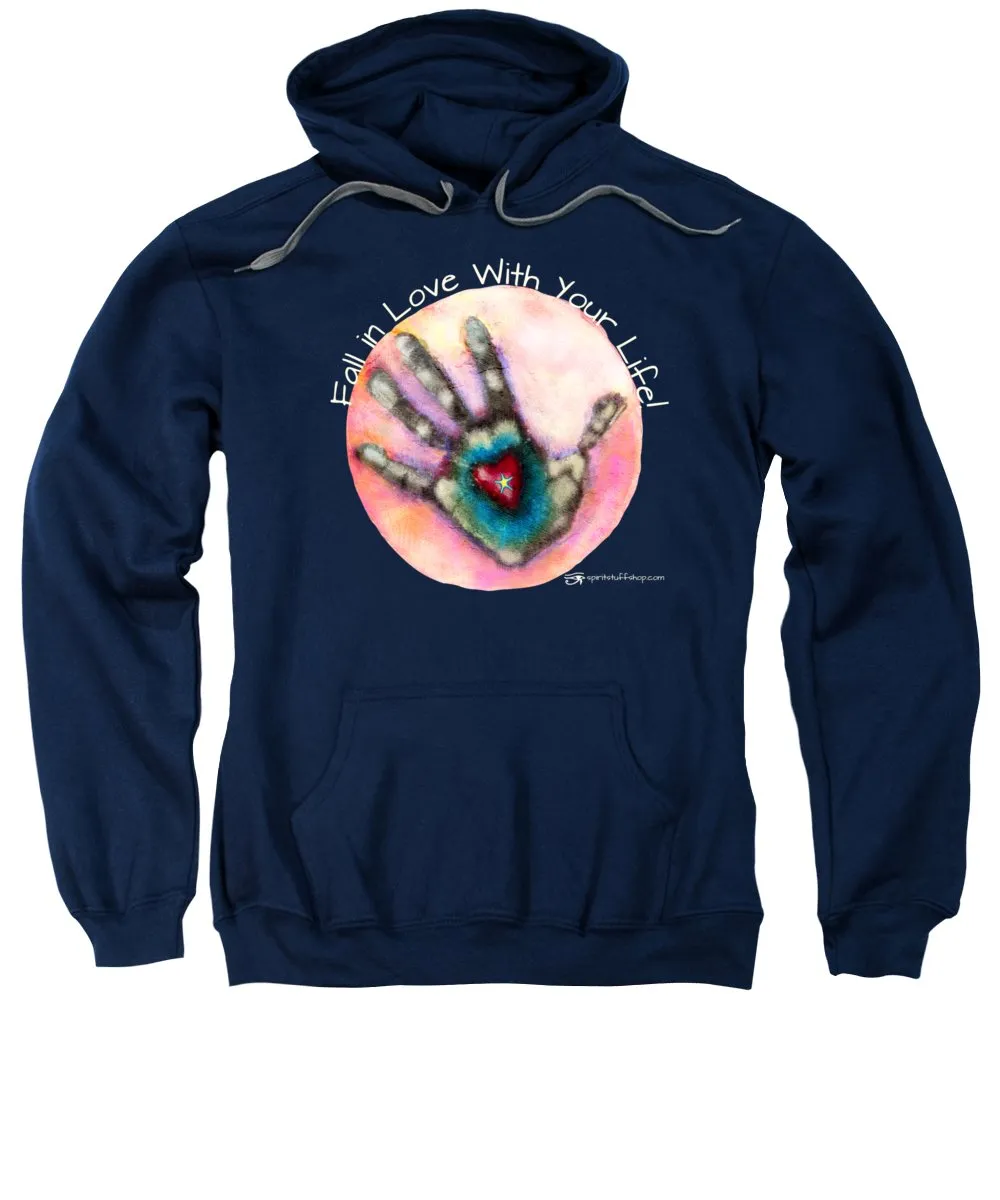 Fall In Love With Your Life - Sweatshirt