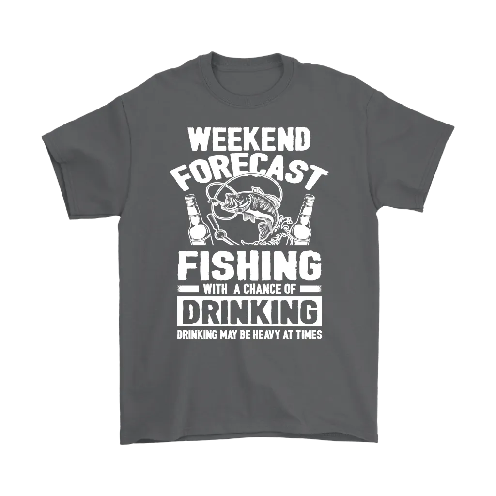 Funny "Weekend Forecast - Fishing With A Chance Of Drinking (Drinking May Be Heavy At Times)" - Shirts and Hoodies