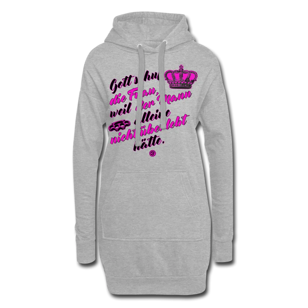 Gott schuf die Frau weil der Mann alleine... - Hoodie-Kleid