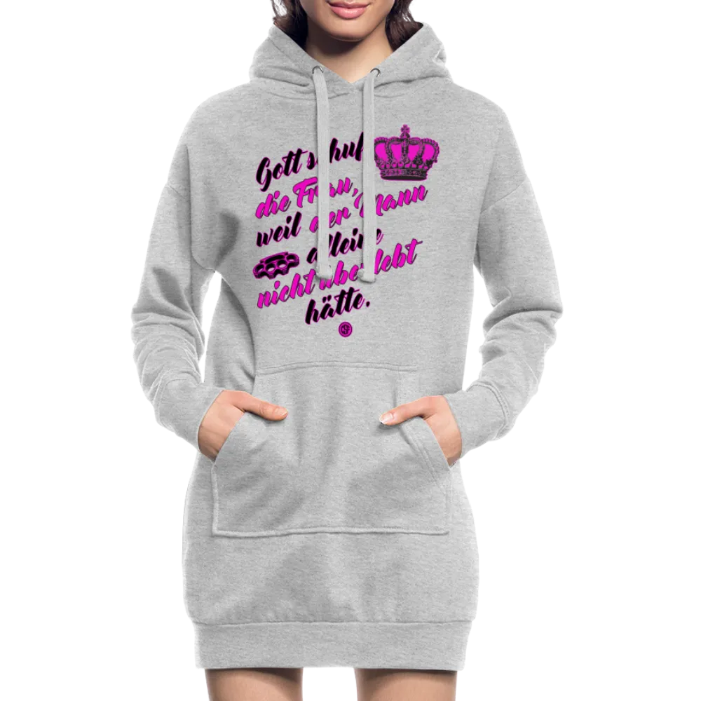 Gott schuf die Frau weil der Mann alleine... - Hoodie-Kleid