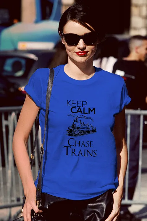 Keep Calm and Chase Trains (Women)