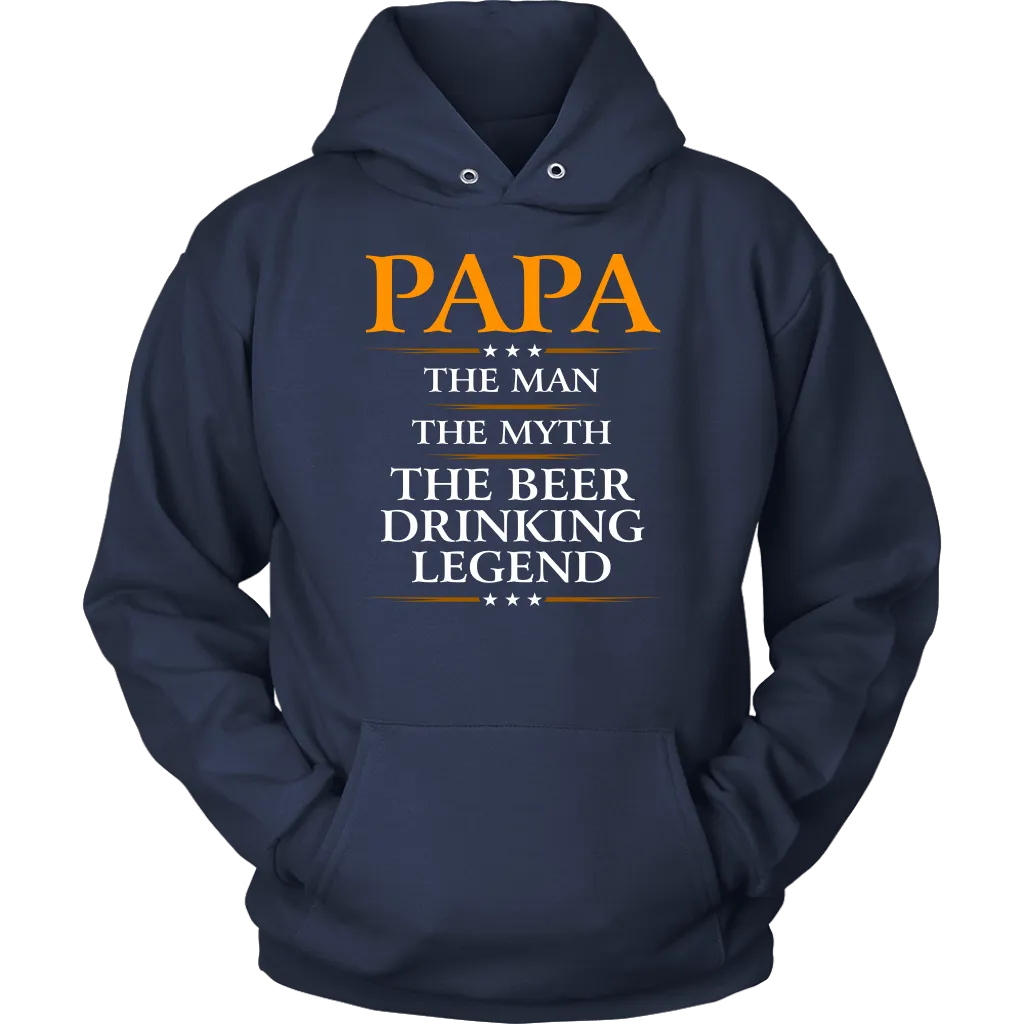 "Papa - The Man, The Myth, The Beer Drinking Legend" Shirts and Hoodies