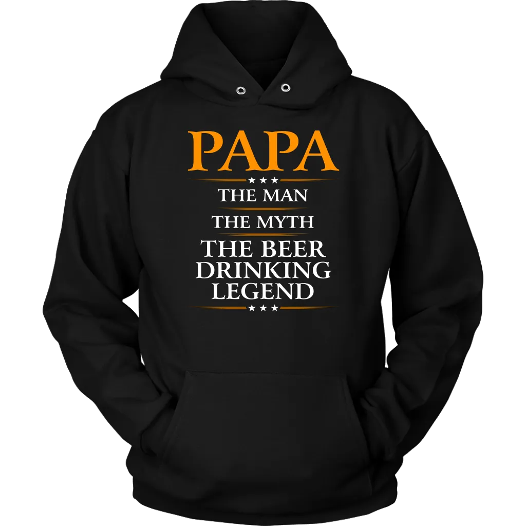 "Papa - The Man, The Myth, The Beer Drinking Legend" Shirts and Hoodies