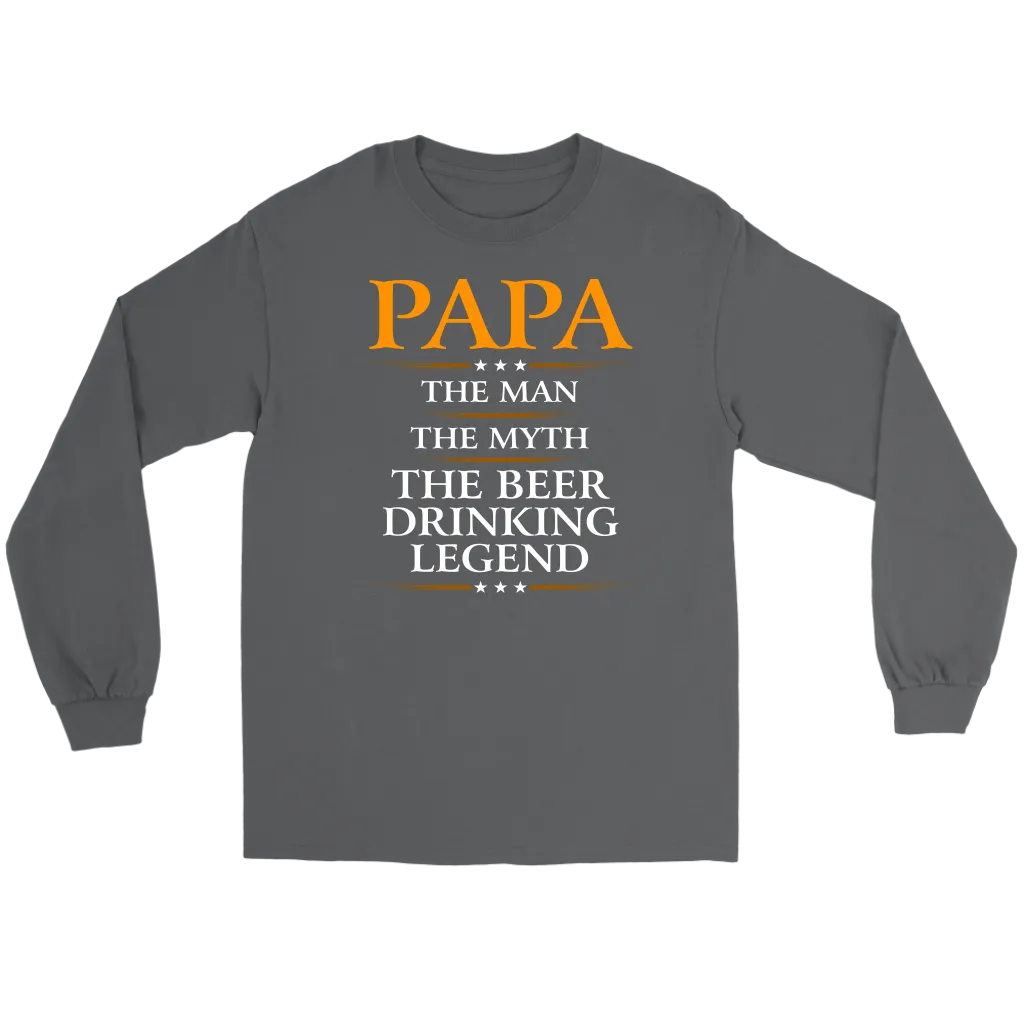 "Papa - The Man, The Myth, The Beer Drinking Legend" Shirts and Hoodies