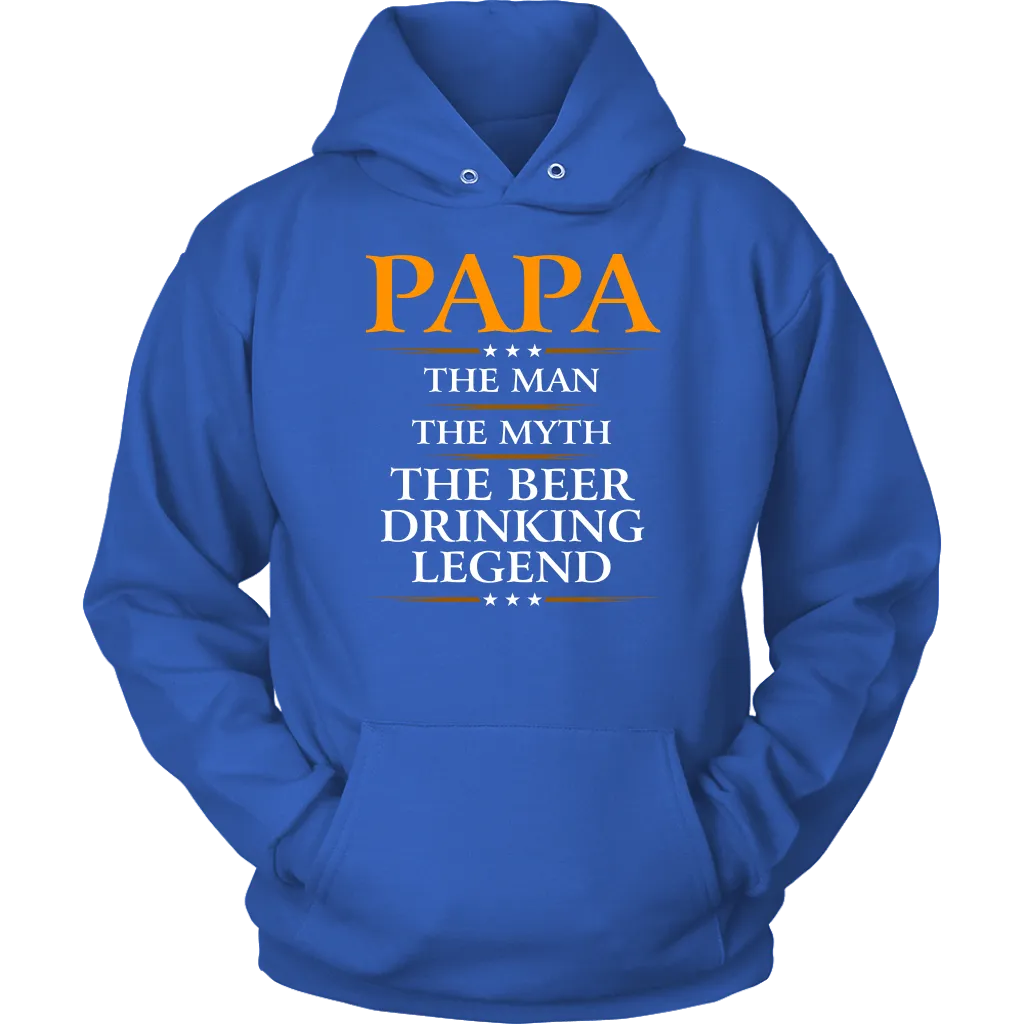 "Papa - The Man, The Myth, The Beer Drinking Legend" Shirts and Hoodies