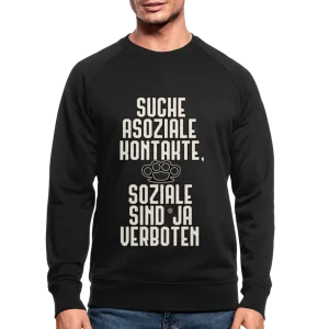 Suche asoziale Kontakte soziale sind ja verboten - Männer Bio-Sweatshirt von Stanley & Stella