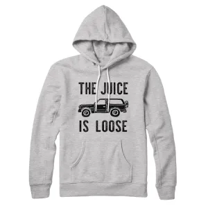 The Juice is Loose Hoodie