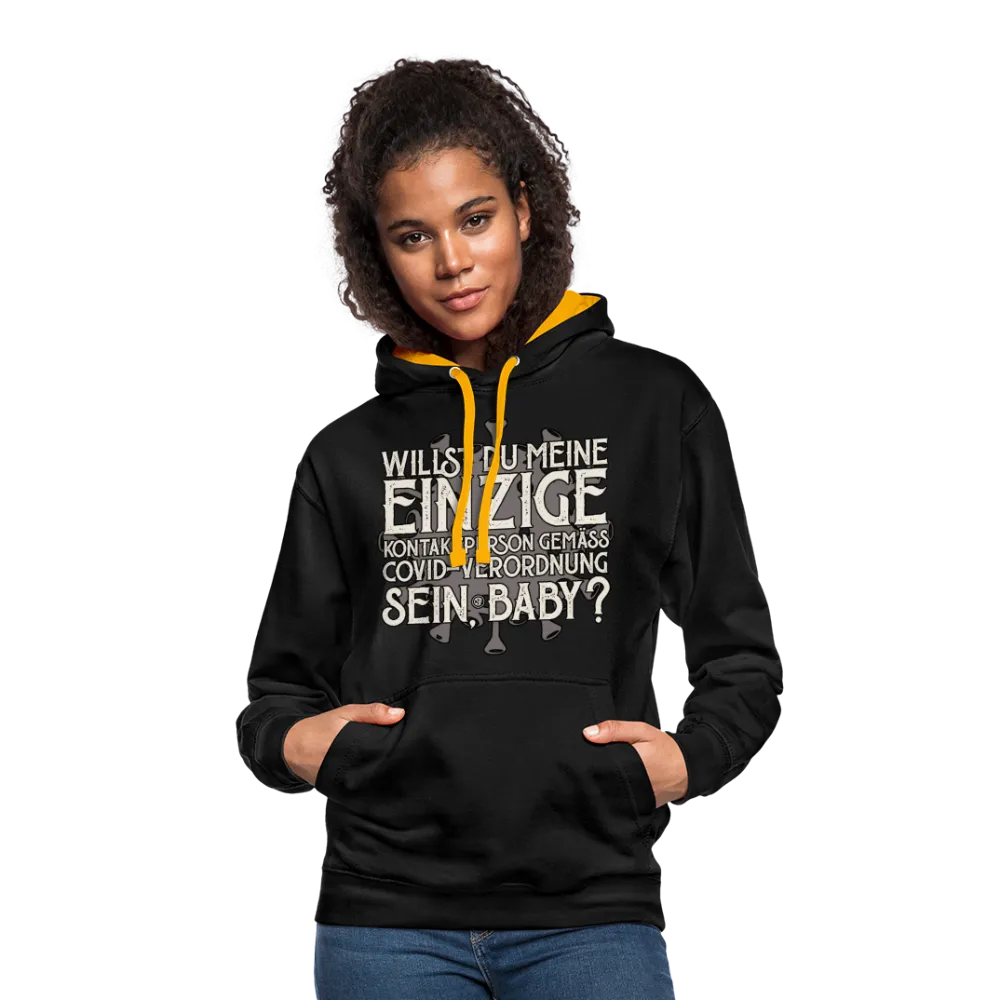 Willst du meine einzige Kontaktperson gemäss... - Kontrast-Hoodie