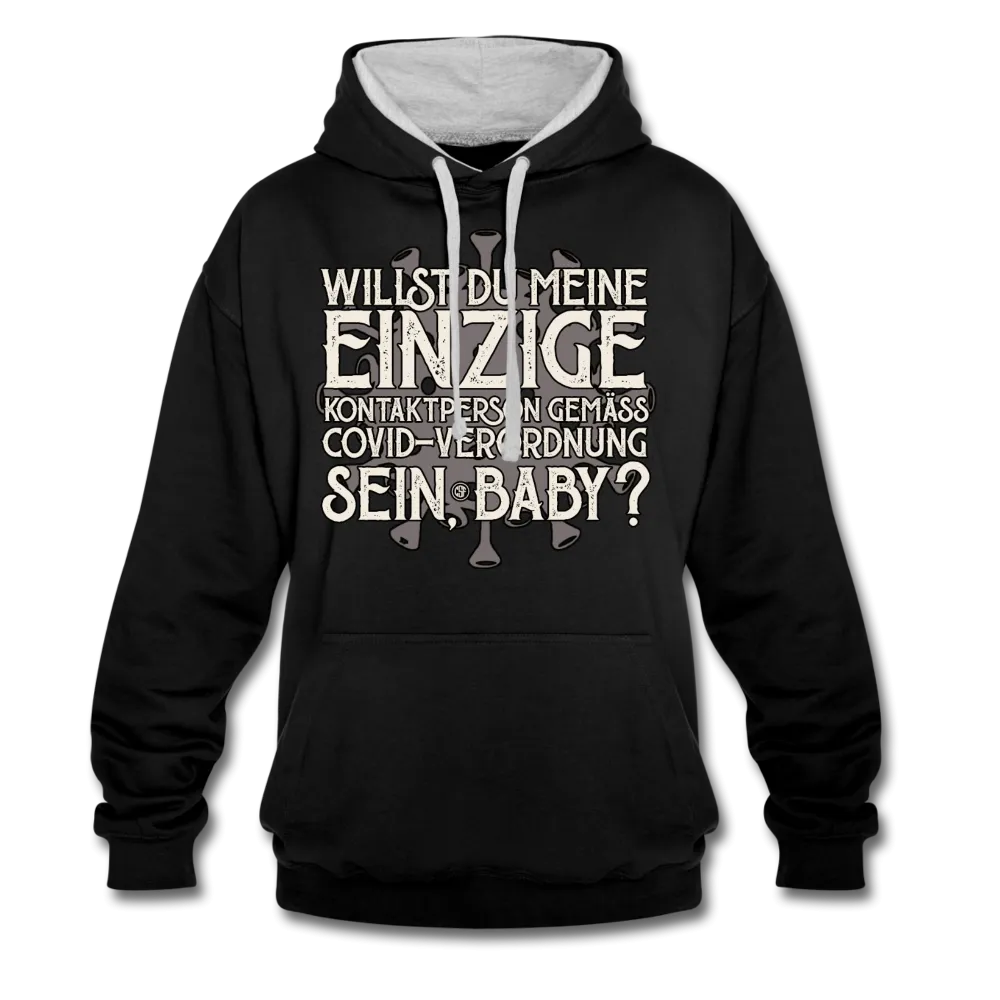 Willst du meine einzige Kontaktperson gemäss... - Kontrast-Hoodie