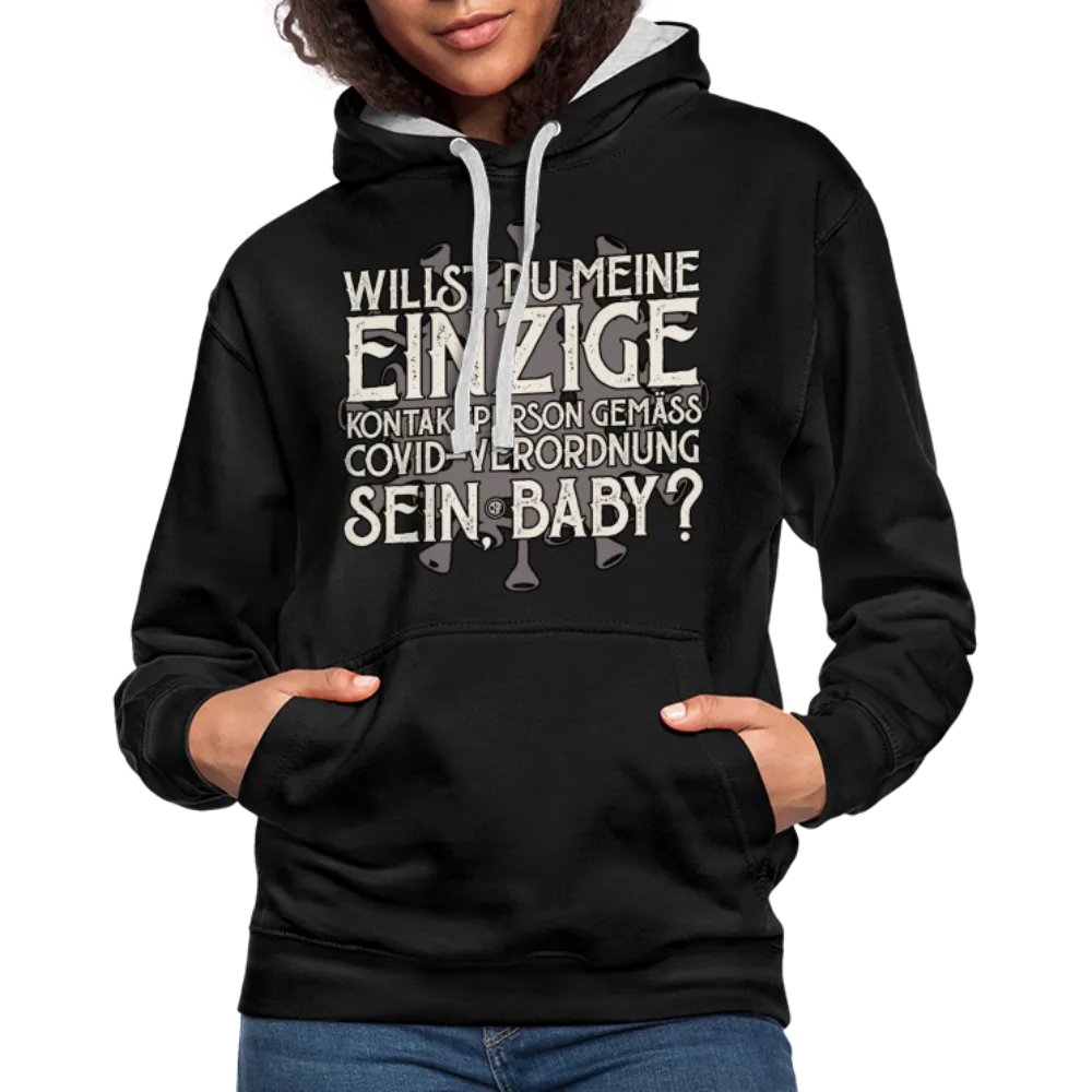 Willst du meine einzige Kontaktperson gemäss... - Kontrast-Hoodie
