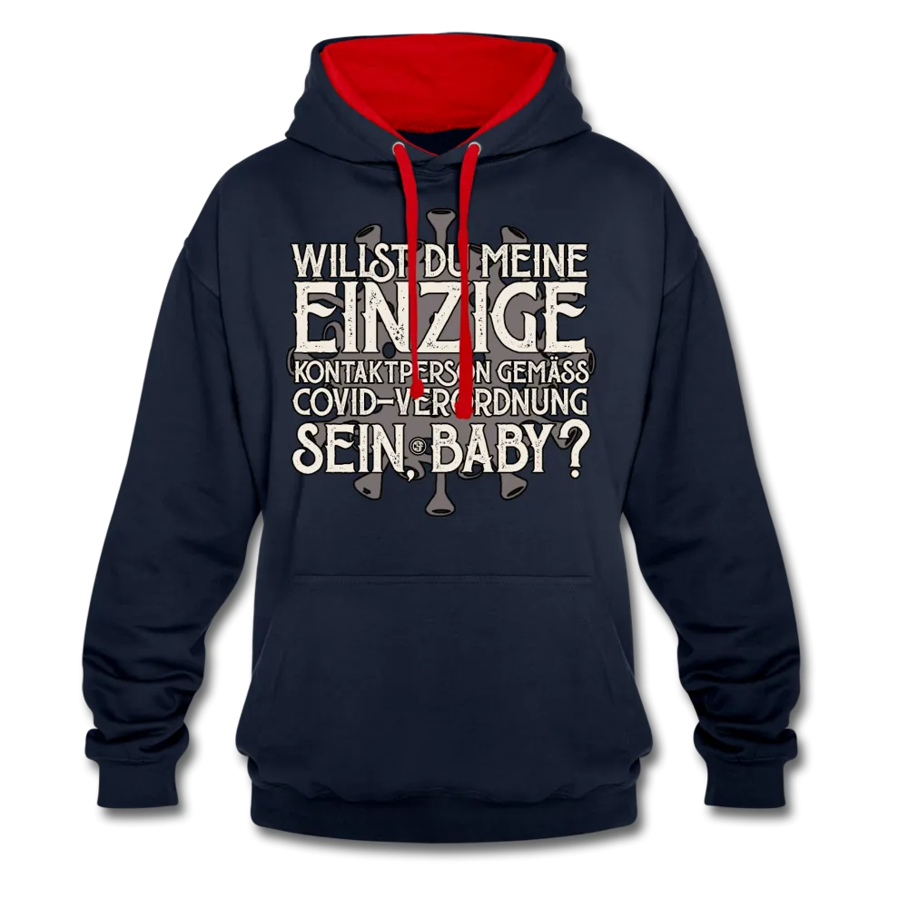 Willst du meine einzige Kontaktperson gemäss... - Kontrast-Hoodie