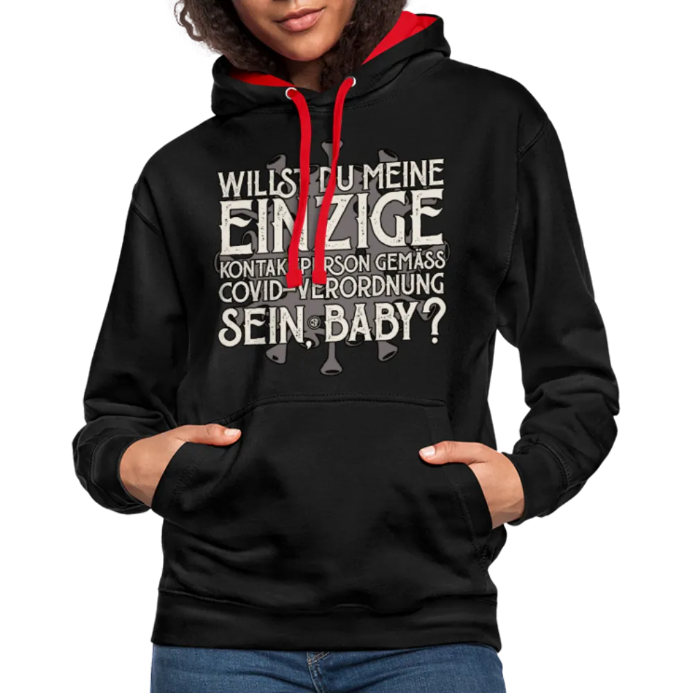 Willst du meine einzige Kontaktperson gemäss... - Kontrast-Hoodie
